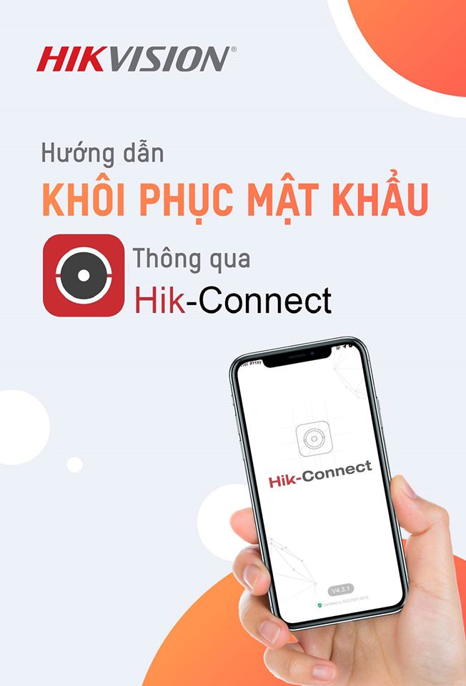 HƯỚNG DẪN KHÔI PHỤC MẬT KHẨU ĐẦU GHI HÌNH (DVR/NVR) QUA HIK-CONNECT